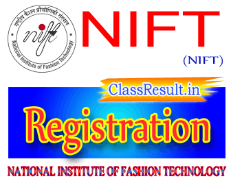 nift Registration 2022 class BDes, MDes, BFTech, MFTech, MFM, Phd